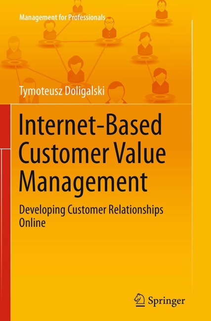 Internet-Based Customer Value Management: Developing Customer Relationships Online