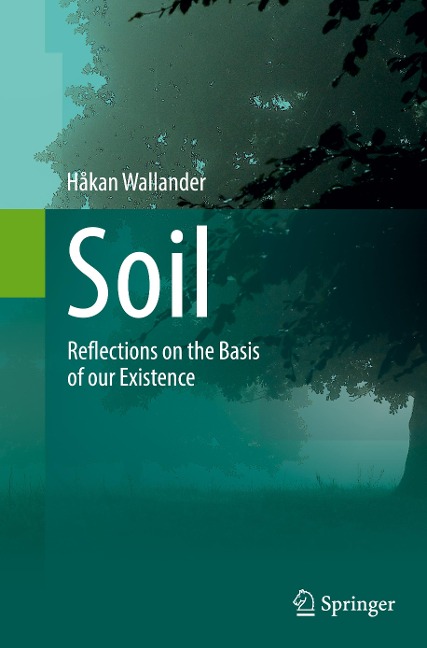 Soil: Reflections on the Basis of our Existence