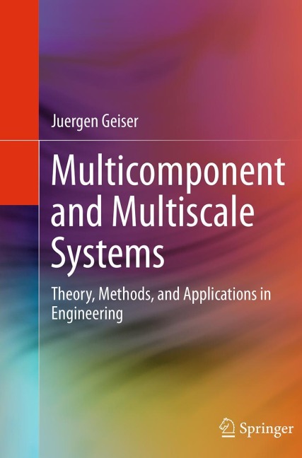 Multicomponent and Multiscale Systems: Theory, Methods, and Applications in Engineering