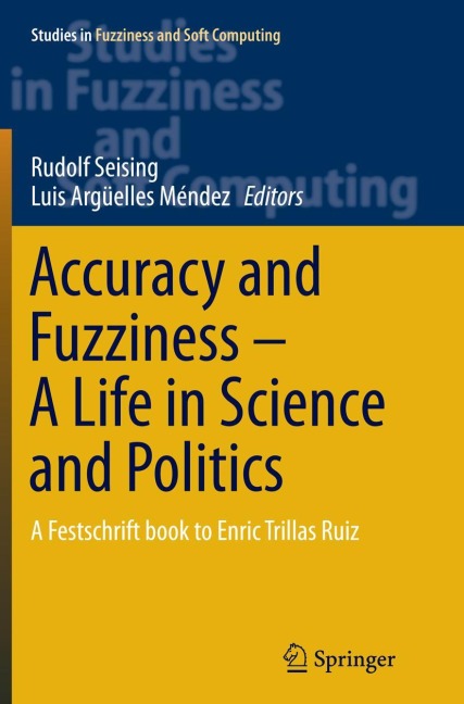 Accuracy and Fuzziness. A Life in Science and Politics: A Festschrift book to Enric Trillas Ruiz