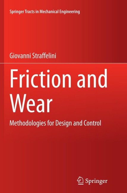 Friction and Wear: Methodologies for Design and Control