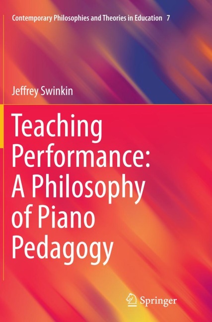 Teaching Performance: A Philosophy of Piano Pedagogy