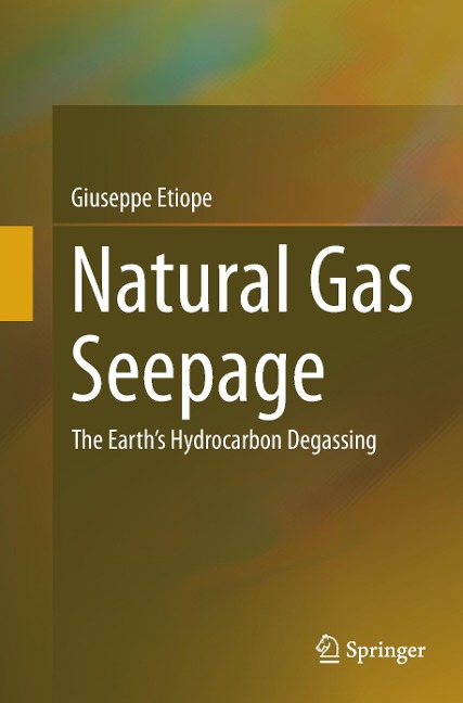 Natural Gas Seepage: The Earths Hydrocarbon Degassing