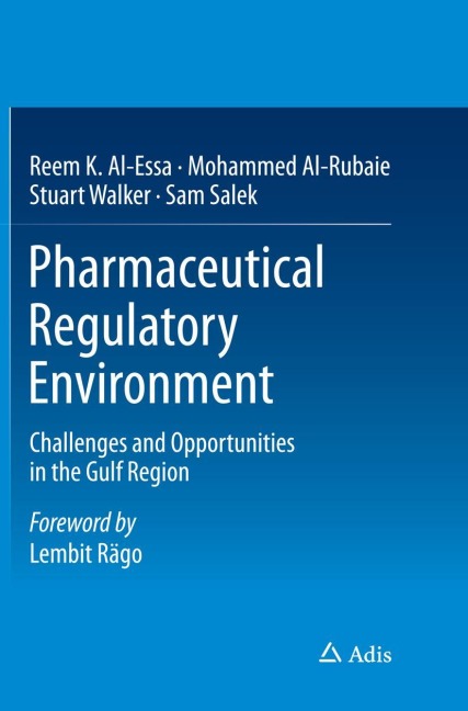 Pharmaceutical Regulatory Environment: Challenges and Opportunities in the Gulf Region