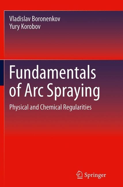 Fundamentals of Arc Spraying: Physical and Chemical Regularities