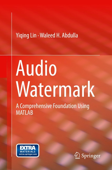 Audio Watermark: A Comprehensive Foundation Using MATLAB
