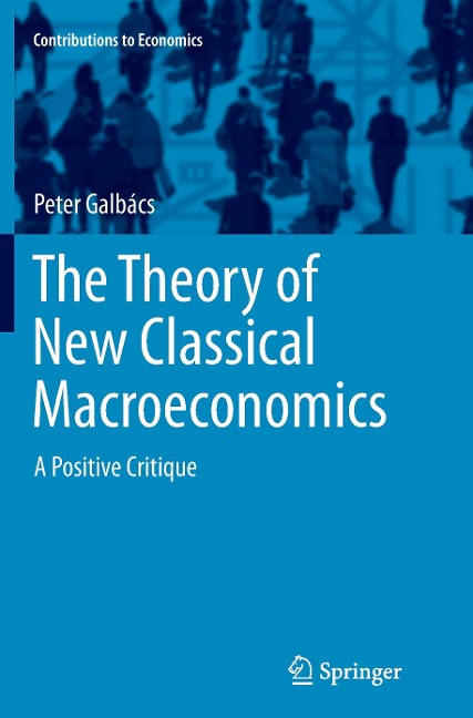 The Theory of New Classical Macroeconomics: A Positive Critique