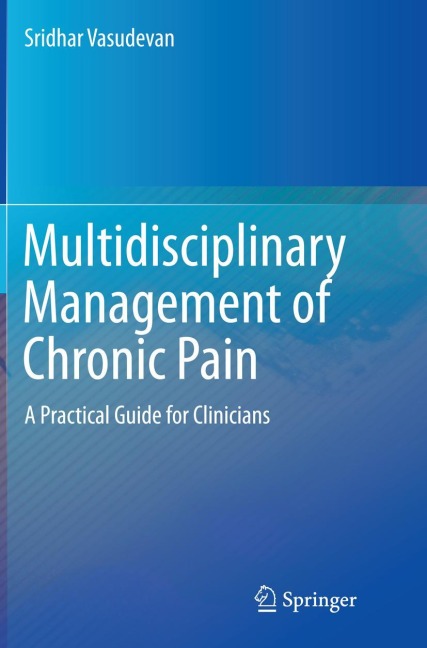 Multidisciplinary Management of Chronic Pain: A Practical Guide for Clinicians