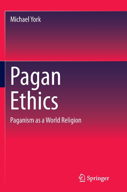Pagan Ethics: Paganism as a World Religion