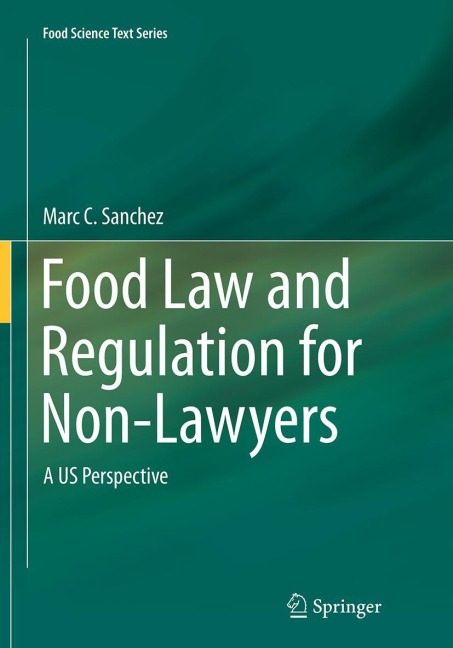Food Law and Regulation for Non-Lawyers: A US Perspective