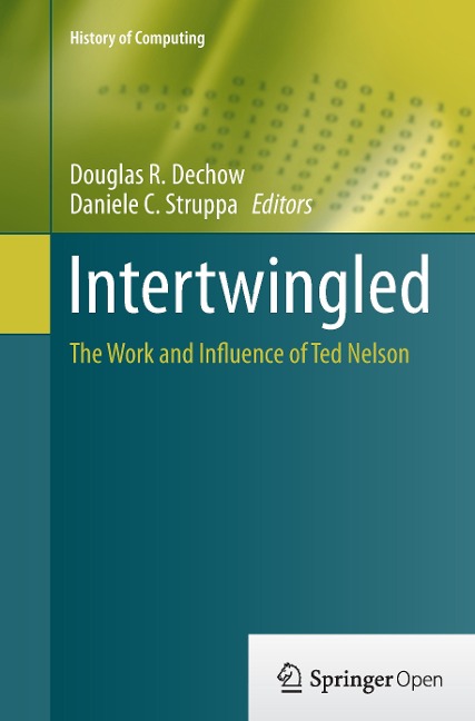 Intertwingled: The Work and Influence of Ted Nelson