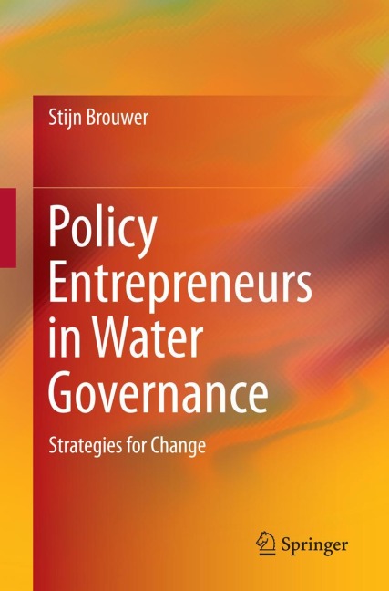 Policy Entrepreneurs in Water Governance: Strategies for Change