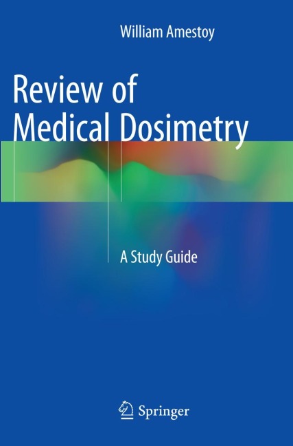 Review of Medical Dosimetry: A Study Guide
