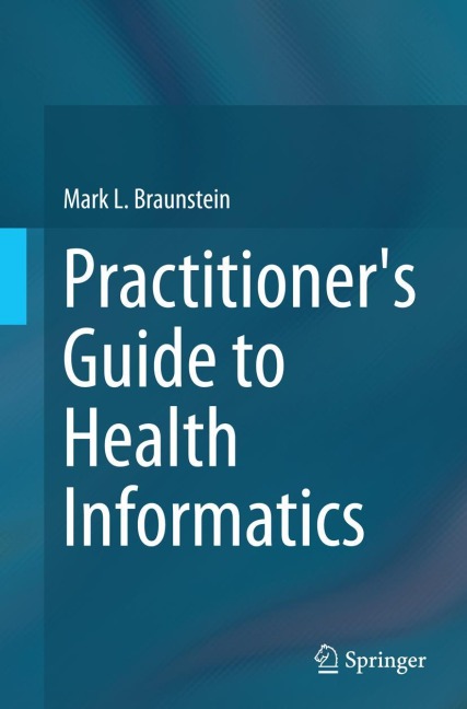 Practitioners Guide to Health Informatics