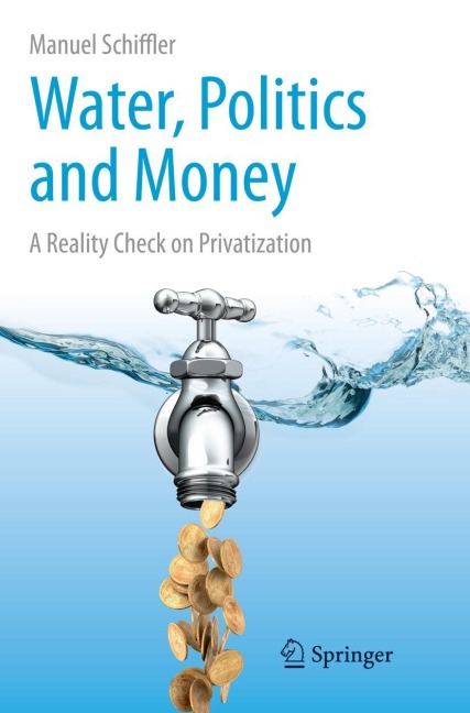 Water, Politics and Money: A Reality Check on Privatization