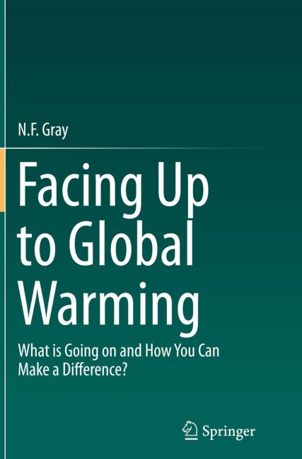 Facing Up to Global Warming: What is Going on and How You Can Make a Difference?