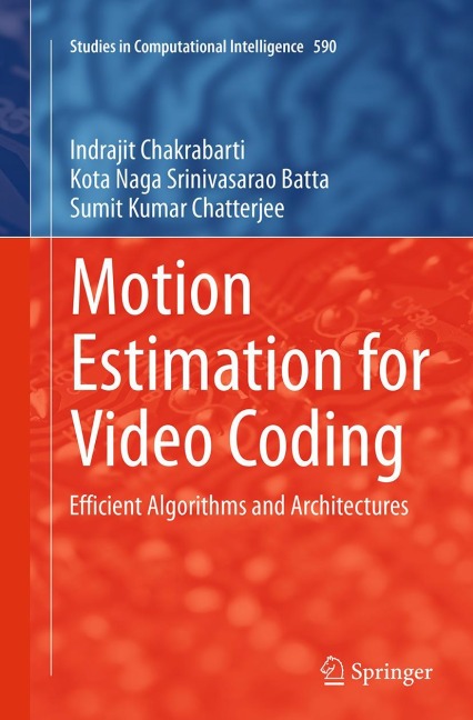 Motion Estimation for Video Coding: Efficient Algorithms and Architectures