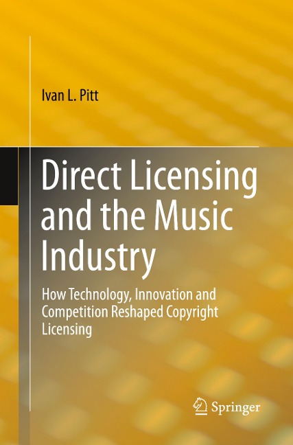 Direct Licensing and the Music Industry: How Technology, Innovation and Competition Reshaped Copyright Licensing