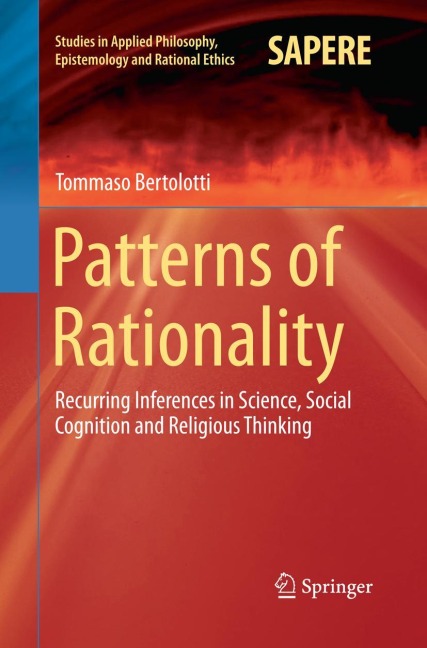 Patterns of Rationality: Recurring Inferences in Science, Social Cognition and Religious Thinking