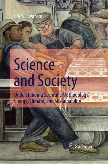 Science and Society: Understanding Scientific Methodology, Energy, Climate, and Sustainability