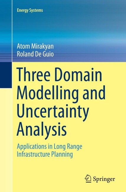 Three Domain Modelling and Uncertainty Analysis: Applications in Long Range Infrastructure Planning