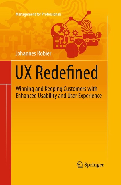 UX Redefined: Winning and Keeping Customers with Enhanced Usability and User Experience