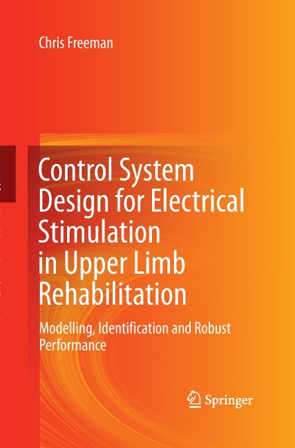 Control System Design for Electrical Stimulation in Upper Limb Rehabilitation: Modelling, Identification and Robust Performance