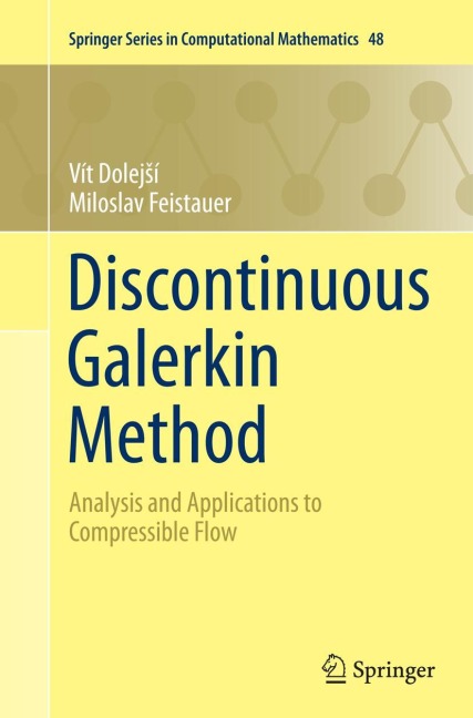 Discontinuous Galerkin Method: Analysis and Applications to Compressible Flow