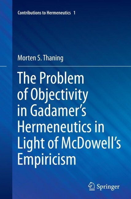 The Problem of Objectivity in Gadamers Hermeneutics in Light of McDowells Empiricism