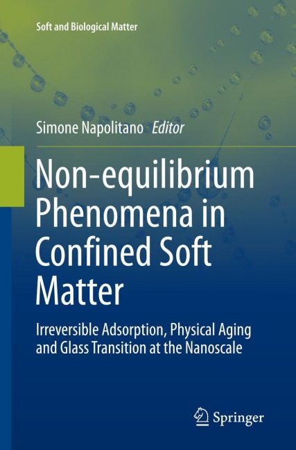 Non-equilibrium Phenomena in Confined Soft Matter: Irreversible Adsorption, Physical Aging and Glass Transition at the Nanoscale