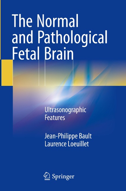 The Normal and Pathological Fetal Brain: Ultrasonographic Features