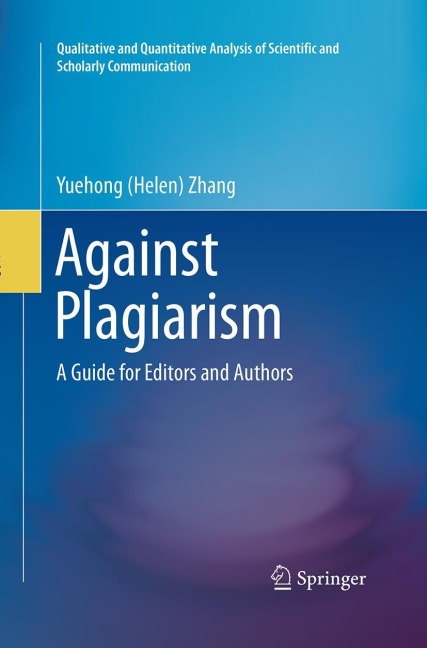 Against Plagiarism: A Guide for Editors and Authors