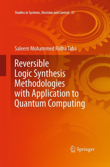 Reversible Logic Synthesis Methodologies with Application to Quantum Computing