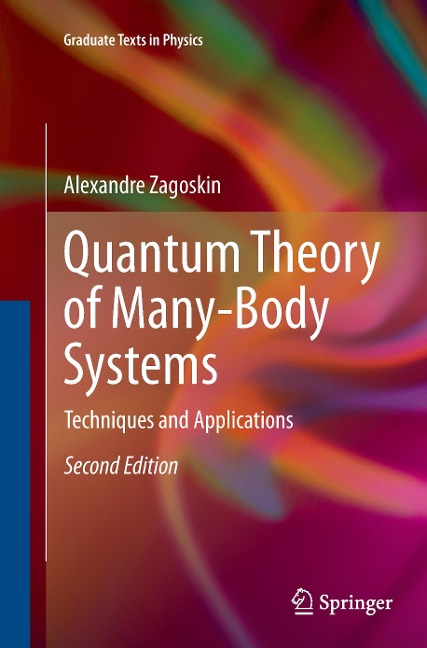 Quantum Theory of Many-Body Systems: Techniques and Applications