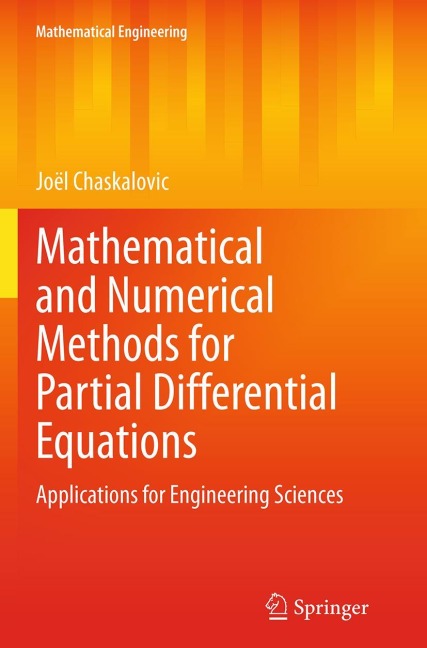 Mathematical and Numerical Methods for Partial Differential Equations: Applications for Engineering Sciences