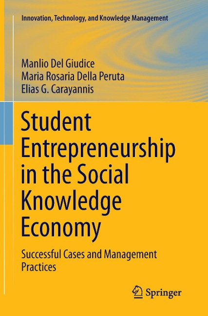 Student Entrepreneurship in the Social Knowledge Economy: Successful Cases and Management Practices