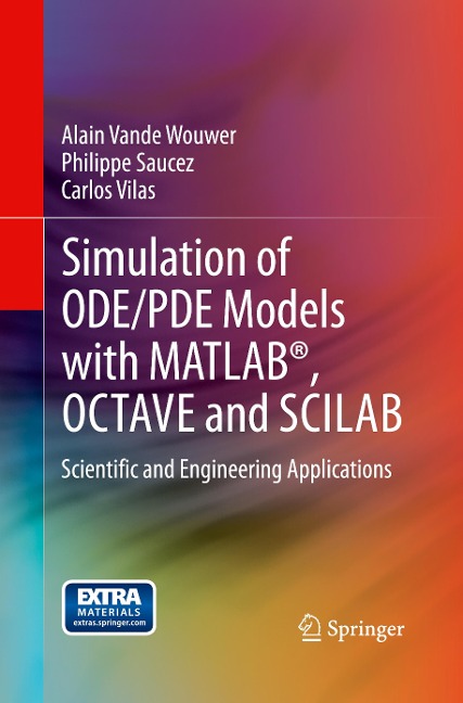 Simulation of ODE/PDE Models with MATLAB®, OCTAVE and SCILAB: Scientific and Engineering Applications