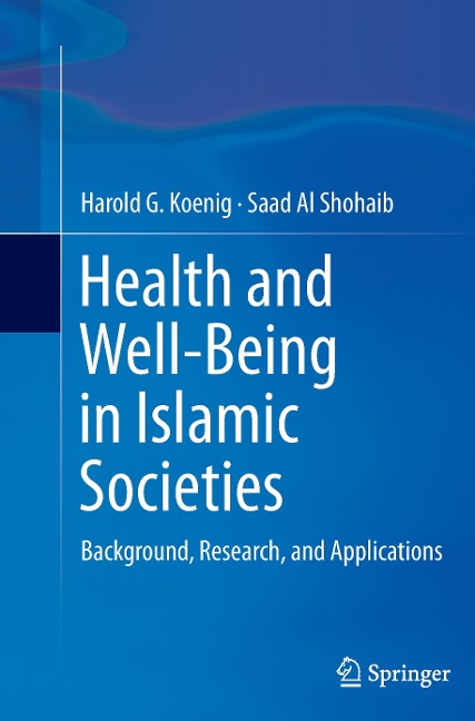 Health and Well-Being in Islamic Societies: Background, Research, and Applications