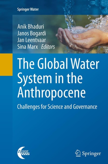 The Global Water System in the Anthropocene: Challenges for Science and Governance