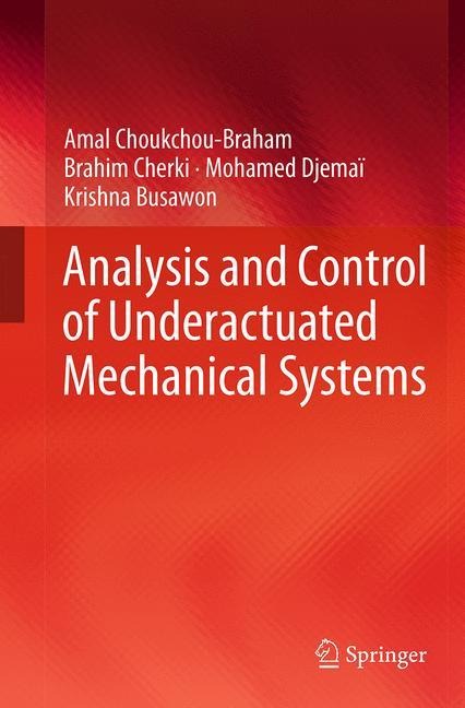 Analysis and Control of Underactuated Mechanical Systems