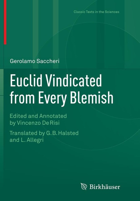 Euclid Vindicated from Every Blemish: Edited and Annotated by Vincenzo De Risi. Translated by G.B. Halsted and L. Allegri