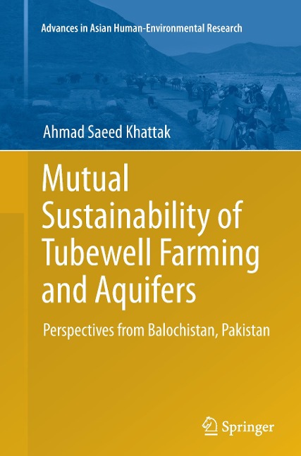 Mutual Sustainability of Tubewell Farming and Aquifers: Perspectives from Balochistan, Pakistan