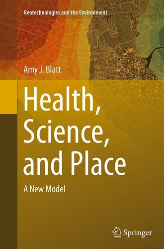 Health, Science, and Place A New Model