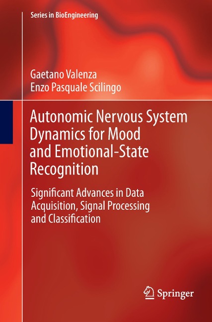 Autonomic Nervous System Dynamics for Mood and Emotional-State Recognition: Significant Advances in Data Acquisition, Signal Processing and Classification