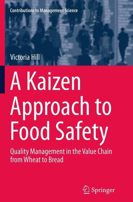 A Kaizen Approach to Food Safety: Quality Management in the Value Chain from Wheat to Bread