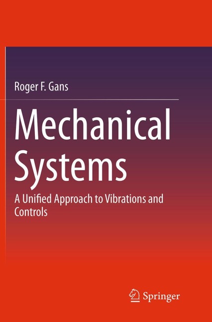 Mechanical Systems: A Unified Approach to Vibrations and Controls