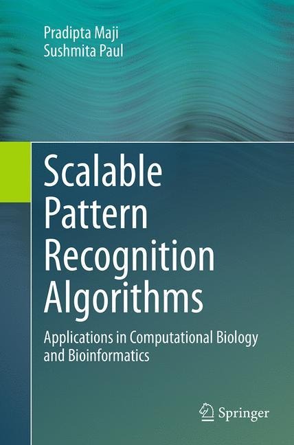 Scalable Pattern Recognition Algorithms: Applications in Computational Biology and Bioinformatics