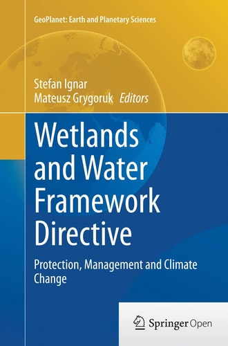 Wetlands and Water Framework Directive Protection, Management and Climate Change