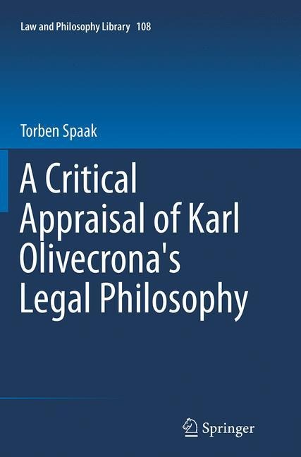 A Critical Appraisal of Karl Olivecronas Legal Philosophy