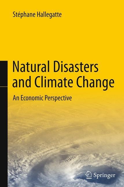 Natural Disasters and Climate Change: An Economic Perspective